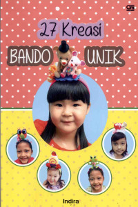 Image of Dua Puluh Tujuh Kreasi Bando Unik