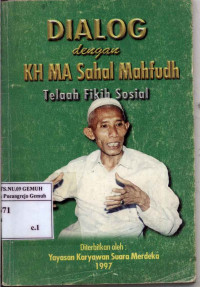 Image of Dialog dengan KH MA Sahal Mahfudh; Telaah Fikih Sosial