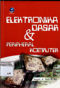 Image of Elektronika Dasar dan Peripheral Komputer
