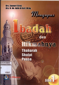 Image of Mengupas Ibadah dan Hikmahnya; Thaharah, Shalat, Puasa Jilid I