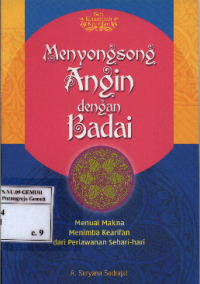 Image of Menyongsong Angin Dengan Badai :Menuai Makna Menimba Kearifan dari Perlawanan Sehari-hari