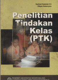 Image of Ayo  Praktek PTK ( Penelitian Tindakan Kelas)