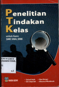 Image of Penelitian Tindakan Kelas(PTK) untuk Guuru SMP,SMA,SMK