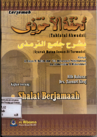 Image of Terjemah Tuhfatul Ahwadzi; Syarah Matan Sunan At Turmudzi