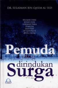 Image of Pemuda yang Dirindukan Surga : Belajar Dari Kisah dan Hikmah Para pemuda Dashsat di Generasi Awal Islam