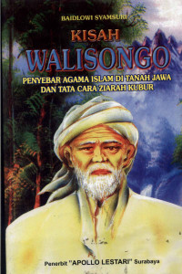 Image of Kisah Walisongo :Penyebar Agama Islam di Tanah Jawa dan Tata Cara Ziarah Kubur